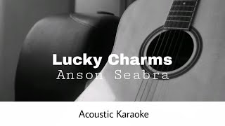 Anson Seabra  Lucky Charms Acoustic Karaoke [upl. by Jehiel]