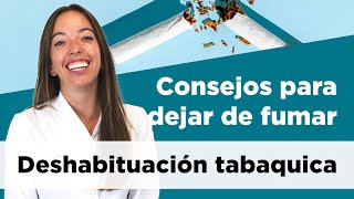 DESHABITUACIÓN TABÁQUICA 🚭 Consejos para dejar de fumar  Farmaciasdirect [upl. by Nemrac]