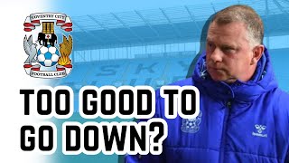 Coventry City Views  Are We Too Good To Go Down [upl. by Nolly]