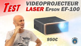 TEST  Vidéoprojecteur LASER Epson EF100 950 € [upl. by Sybil]