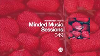 Roald Velden  Minded Music Sessions 049 May 10 2016 [upl. by Laved]