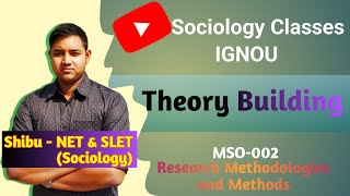 Theory Building  Theory amp Concepts  Types of Theory  IGNOU MSO 002 [upl. by Erlina]