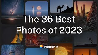 The 36 Best Photos of 2023 [upl. by Osgood]