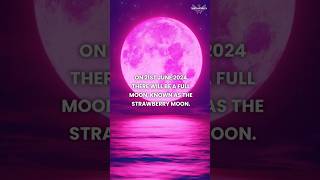 Full Moon key energy shifts 21st June 2024 Strawberry Moon astrology moon spirituality shorts [upl. by Ariom486]