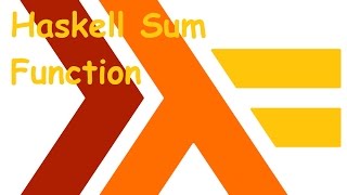 Haskell Sum Function [upl. by Sausa380]