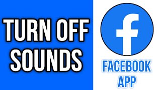 How To Turn Off Sounds On Facebook App [upl. by Ysdnil]