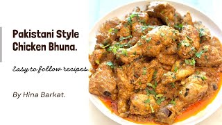 Pakistani Style Chicken Bhuna  Bhuna Chicken  Easy Recipes  Hina Barkat [upl. by Bjorn]