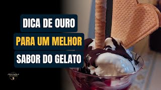 Dica de Ouro para Um Melhor Sabor do Gelato [upl. by Ydualc]