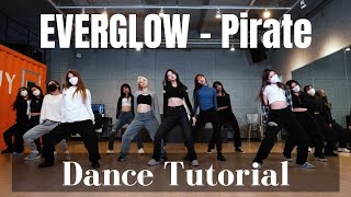 EVERGLOW  Pirate Full Dance Tutorial Mirrored Slow 60 80 100 [upl. by Nala]