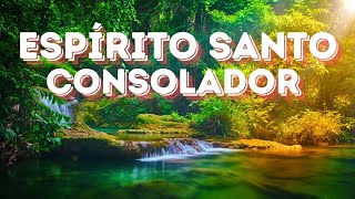 ESPÍRITO SANTO CONSOLADOR louvor louvores músicacristã hino hinosgospel espiritosanto I [upl. by Rebe]