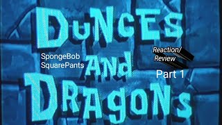 SpongeBob SquarePants Dunces amp Dragons ReactionReview Part 1 [upl. by Aitercal]