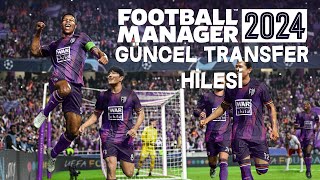 Football Manager 2024 Transfer Hilesi Oyuncu Yıldızlarını Takımınıza Kazandırın [upl. by Rolyat506]