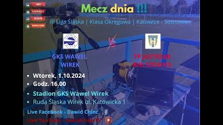 Ruda Śląska Wirek 1102024  GKS WAWEL WIREK  TP JASTRZĄB BIELSZOWICE  LIVE [upl. by Caroline]