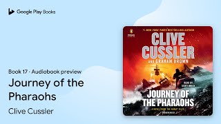 Journey of the Pharaohs Book 17 by Clive Cussler · Audiobook preview [upl. by Bonnes692]