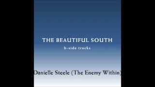 The Beautiful South  Danielle Steele The Enemy Within [upl. by Aicire]