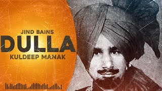 Jind Bains Remix Dulla  Kuldeep Manak  New Punjabi Song  Latest Evergreen Old Songs 2023 [upl. by Marmion]