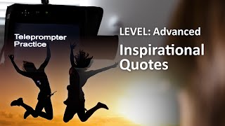 Teleprompter Practice  Advanced  Inspirational Quotes [upl. by Lucchesi]