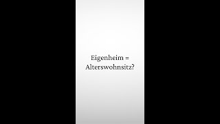 Eigenheim  Alterswohnsitz [upl. by Allyn]