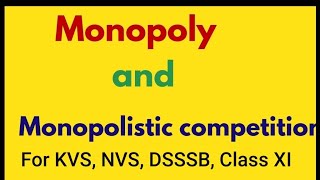 Monopoly and Monopolistic competition class Xl Economics [upl. by Clellan]