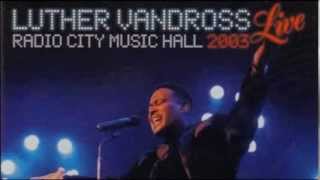 Luther Vandross  Superstar feat Nat Adderley Jr Live at Radio City Music Hall 2003 [upl. by Llerrit]