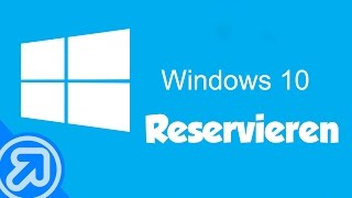 Windows 10 reservieren  Out Now Tutorial DeutschGerman [upl. by Minta]