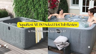 AquaRest AR150 Select Hot Tub Review Is This Affordable Spa Worth It hottubreview [upl. by Eal726]