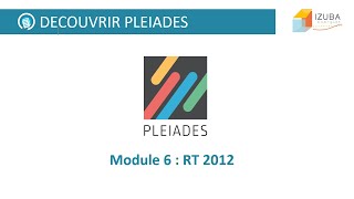 Découvrir Pleiades  Module 6  RT 2012 [upl. by Nevyar]