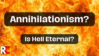 Is Hell Eternal What does the bible say about annihilationism [upl. by Adyeren326]