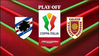 COPPA ITALIA PLAYOFF Sampdoria  Reggiana [upl. by Eineg]