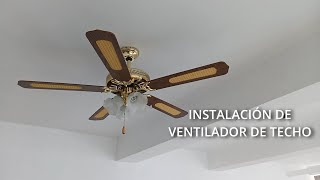 INSTALACIÓN DE VENTILADOR DE TECHO [upl. by Pyne478]