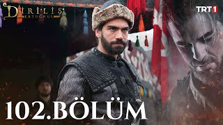 Diriliş Ertuğrul 102 Bölüm [upl. by Amikahs]