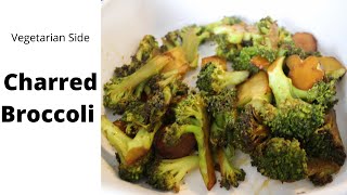 Charred Broccoli  Vegetarian Side Dish  Keto Side Dish [upl. by Notnil]