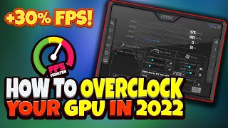 How To OVERCLOCK Any GPU 🔧 Ultimate Universal Guide 2022 [upl. by Nnaeirelav]