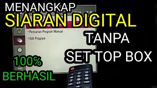 CARA MENDAPATKAN SIARAN TV DIGITAL TANPA SET TOP BOX STB 100 PERSEN BERHASIL DENGAN ANTENA BIASAUHF [upl. by Cheney307]