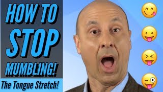 How To Stop Mumbling  The Tongue Stretch [upl. by Onirefes]