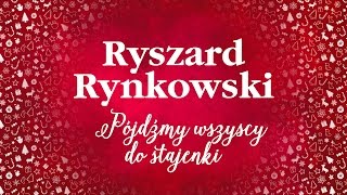 Ryszard Rynkowski  PĂłjdĹşmy wszyscy do stajenki [upl. by Anehta]