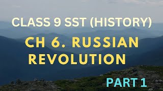 CLASS 9 SST CH 6 RUSSIAN REVOLUTION [upl. by Laehplar396]