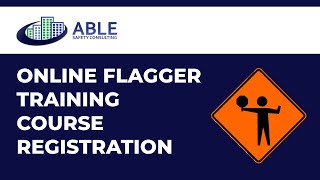 Able Safety Consulting  What to Expect Flagger Online Training Course [upl. by Thisbe911]