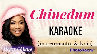 Chinedum  Mercy Chinwo karaoke instrumental  lyric [upl. by Etnomal]