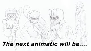 The next animatic will be [upl. by Acirrehs887]