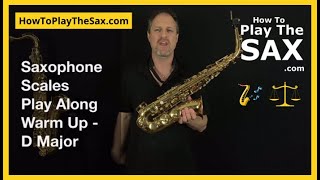 D Major Scale Alto Saxophone  Saxophone Lessons [upl. by Naeruat516]