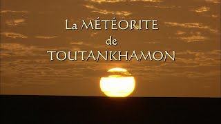 La météorite de Toutânkhamon [upl. by Meggy]