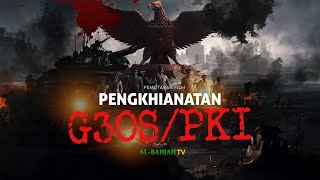 Pengkhianatan G30SPKI  AlBahjahTV [upl. by Vinn]