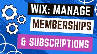 Managing Memberships and Subscriptions in Wix [upl. by Mitinger]