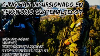 Cárteles mexicanos en territorio Guatemalteco información falsa Estado actual del narco en el País [upl. by Euqinobe]