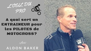 Aldon Baker  A quoi sert un ENTRAINEUR pour les PILOTES de MOTOCROSS [upl. by Tavie]