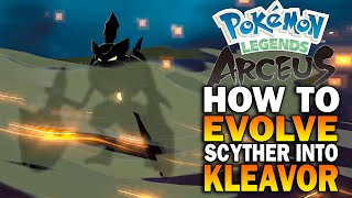 How To Evolve Scyther Into KLEAVOR Pokemon Legends Arceus Guide [upl. by Efron]