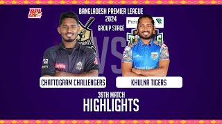 Chattogram Challengers vs Khulna Tigers  Highlights  39th Match  Season 10  BPL 2024 [upl. by Osy]