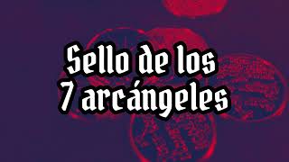 Sello De Los 7 Arcangeles [upl. by Tibbitts588]