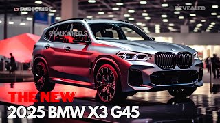 The All New 2025 BMW X3 G45 Whats New for 2025 [upl. by Pressey714]